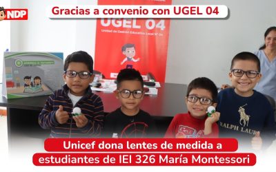 GRACIAS A CONVENIO CON UGEL 04, UNICEF DONA LENTES DE MEDIDA A ESTUDIANTES DE IEI 326 MARÍA MONTESSORI